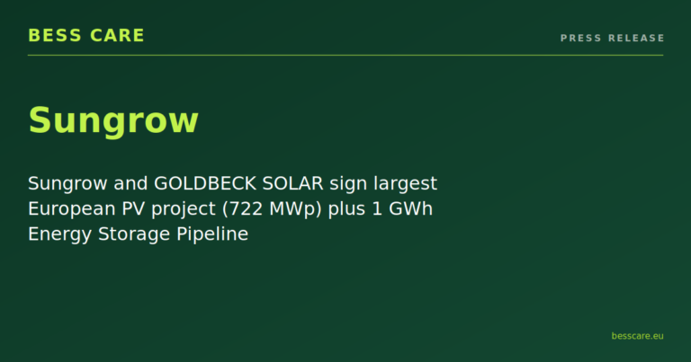 Sungrow and GOLDBECK SOLAR sign largest European PV project (722 MWp) plus 1 GWh Energy Storage Pipeline